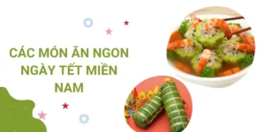 Các món ăn ngon ngày tết miền Nam